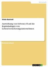 Auswirkung von Solvency II auf die Kapitalanlagen von Lebensversicherungsunternehmen