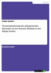 Neustrukturierung des pflegerischen Bereiches in der inneren Medizin in der Klinik Dorfen