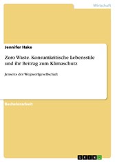 Zero Waste. Konsumkritische Lebensstile und ihr Beitrag zum Klimaschutz