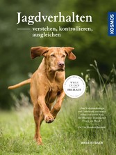 Jagdverhalten verstehen, kontrollieren, ausgleichen