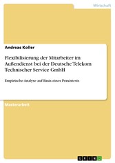 Flexibilisierung der Mitarbeiter im Außendienst bei der Deutsche Telekom Technischer Service GmbH