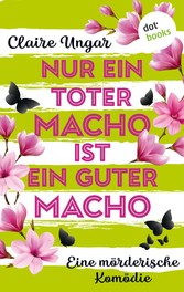 Nur ein toter Macho ist ein guter Macho