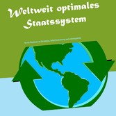 Weltweit optimales Staatssystem