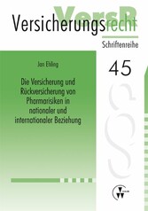 Die Versicherung und Rückversicherung von Pharmarisiken in nationaler und internationaler Beziehung