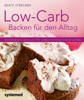 Low-Carb Backen für den Alltag