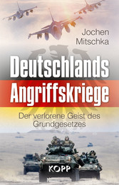 Deutschlands Angriffskriege