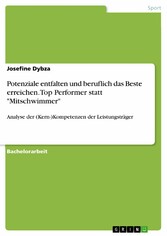 Potenziale entfalten und beruflich das Beste erreichen. Top Performer statt 'Mitschwimmer'