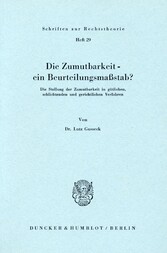 Die Zumutbarkeit - ein Beurteilungsmaßstab?