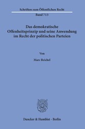 Das demokratische Offenheitsprinzip und seine Anwendung im Recht der politischen Parteien.