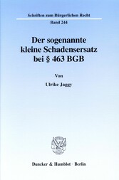 Der sogenannte kleine Schadensersatz bei § 463 BGB.