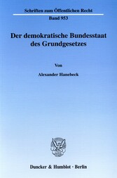 Der demokratische Bundesstaat des Grundgesetzes.