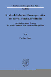 Strafrechtliche Verfahrensgarantien im europäischen Kartellrecht.