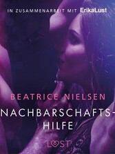 Nachbarschaftshilfe - Erotische Novelle