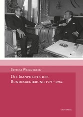 Die Iranpolitik der Bundesregierung 1974-1982