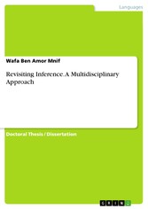 Revisiting Inference. A Multidisciplinary Approach