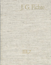 Johann Gottlieb Fichte: Gesamtausgabe / Reihe III: Briefe. Band 7: Briefe 1810-1812