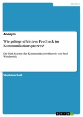 Wie gelingt effektives Feedback im Kommunikationsprozess?