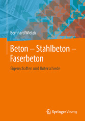 Beton - Stahlbeton - Faserbeton