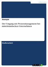 Der Umgang mit Prozessmanagement bei mittelständischen Unternehmen