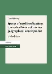 Spaces of neoliberalization: towards a theory of uneven geographical development