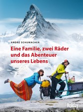 HOLIDAY Reisebuch: Eine Familie, zwei Räder und das Abenteuer unseres Lebens