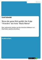 Wenn die ganze Welt gefällt. Die Folge 'Nosedive' der Serie 'Black Mirror'