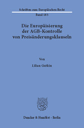 Die Europäisierung der AGB-Kontrolle von Preisänderungsklauseln.