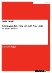 China Agenda Setting in South Asia: Skills of Smart Power