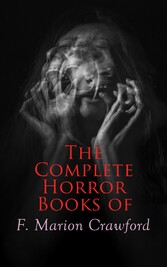 The Complete Horror Books of F. Marion Crawford