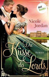 Die Küsse des Lords: Regency Love - Band 1