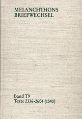 Melanchthons Briefwechsel / Band T 9: Texte 2336-2604 (1540)