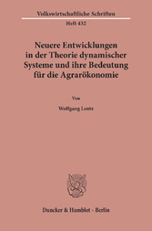 Neuere Entwicklungen in der Theorie dynamischer Systeme und ihre Bedeutung für die Agrarökonomie.