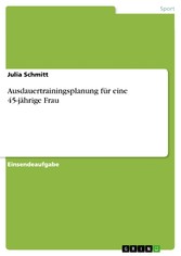 Ausdauertrainingsplanung für eine 45-jährige Frau