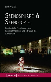 Szenosphäre & Szenotopie