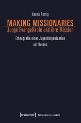 Making Missionaries - Junge Evangelikale und ihre Mission