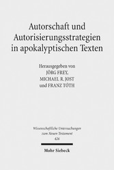 Autorschaft und Autorisierungsstrategien in apokalyptischen Texten