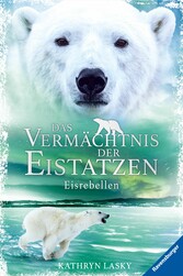 Das Vermächtnis der Eistatzen, Band 3: Eisrebellen