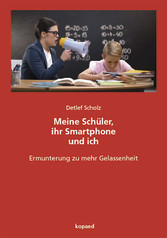 Meine Schüler, ihr Smartphone und ich