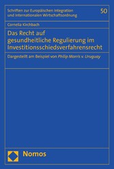 Das Recht auf gesundheitliche Regulierung im Investitionsschiedsverfahrensrecht