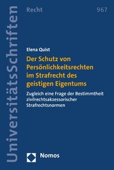 Der Schutz von Persönlichkeitsrechten im Strafrecht des geistigen Eigentums