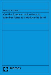 Can the European Union Force its Member States to Introduce the Euro?