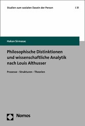 Philosophische Distinktionen und wissenschaftliche Analytik nach Louis Althusser