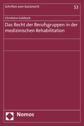 Das Recht der Berufsgruppen in der medizinischen Rehabilitation