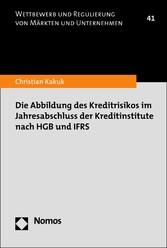 Die Abbildung des Kreditrisikos im Jahresabschluss der Kreditinstitute nach HGB und IFRS