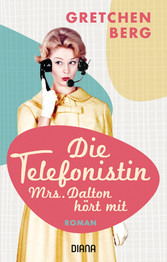 Die Telefonistin - Mrs. Dalton hört mit