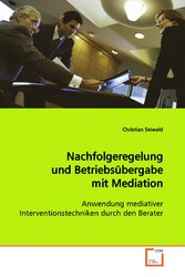 Nachfolgeregelung und Betriebsübergabe mit Mediation