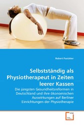 Selbstständig als Physiotherapeut in Zeiten leerer Kassen