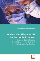 Analyse des Pflegeberufs im Gesundheitswesen