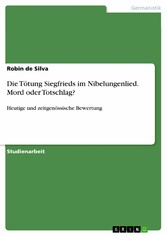 Die Tötung Siegfrieds im Nibelungenlied. Mord oder Totschlag?