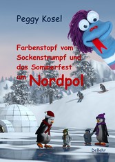 Farbenstopf vom Sockenstrumpf und das Sommerfest am Nordpol